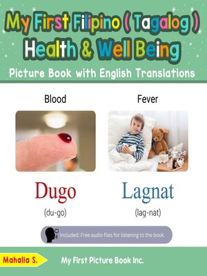 cover image of My First Filipino (Tagalog) Health and Well Being Picture Book with English Translations